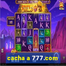 cacha a 777.com